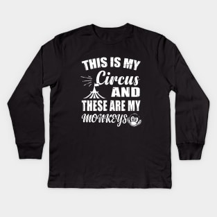 This Is My Circus And These Are My Monkeys Bird In The Zoo Animals Daughter Kids Long Sleeve T-Shirt